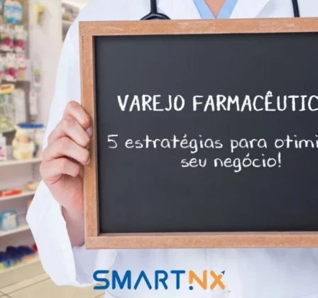 Varejo Farmacêutico: 5 estratégias para otimizar seu negócio