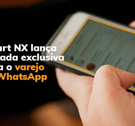 Jornadas para o Varejo: Smart NX traz solução exclusiva no WhatsApp